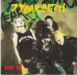 Sick 'Em by 7 Year Bitch