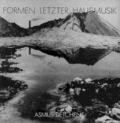 Formen Letzter Hausmusik by Asmus Tietchens