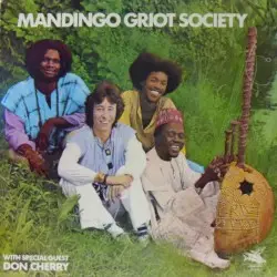 Mandingo Griot Society by Mandingo Griot Society with special guest Don Cherry