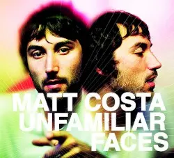 Unfamiliar Faces by Matt Costa