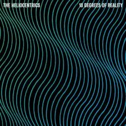 13 Degrees of Reality by The Heliocentrics