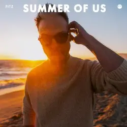 Summer of Us by FITZ & Fitz and the Tantrums