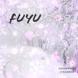 FUYU by Viviankrist x Risaripa