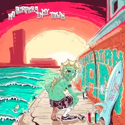 No Surfers in My Town by Amphibian Man