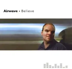 Believe by Airwave