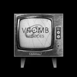 Épisodes by Vromb