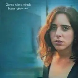 Gonna Take a Miracle by Laura Nyro and LaBelle