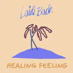 Healing Feeling by Laid Back