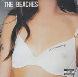 No Hard Feelings by The Beaches
