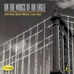 On the Wings of an Eagle by John Hicks, Buster Williams, Louis Hayes