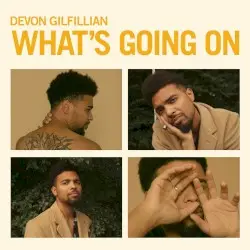 What’s Going On by Devon Gilfillian