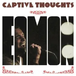 Captive Thoughts by Eamon