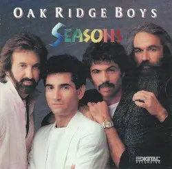 Seasons by The Oak Ridge Boys