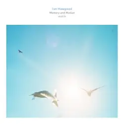 Memory and Motion by Ian Hawgood