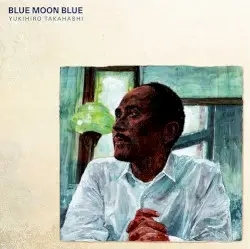 Blue Moon Blue by 高橋幸宏