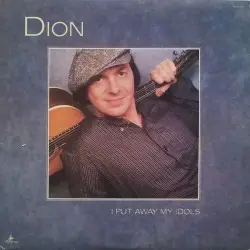 I Put Away My Idols by Dion