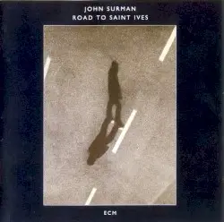 Road to Saint Ives by John Surman