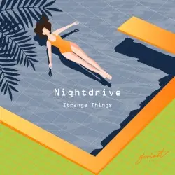 Strange Things by Nightdrive