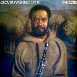Paradise by Grover Washington, Jr.