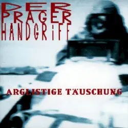 Arglistige Täuschung by Prager Handgriff