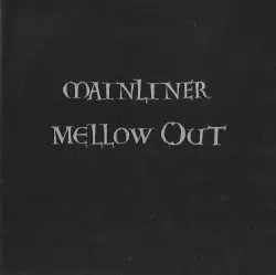 Mellow Out by Mainliner