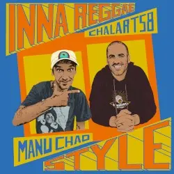 Inna Reggae Style by Manu Chao & Chalart58