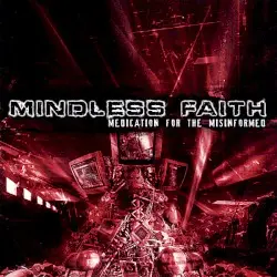 Medication for the Misinformed by Mindless Faith