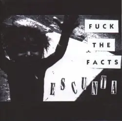 Escunta by Fuck the Facts