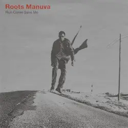Run Come Save Me by Roots Manuva