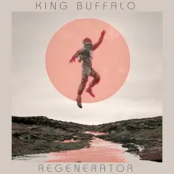 Regenerator by King Buffalo