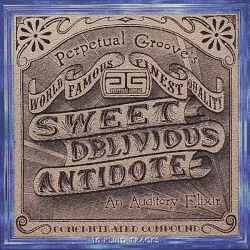 Sweet Oblivious Antidote by Perpetual Groove