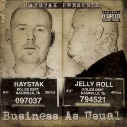 Business As Usual by Haystak & Jelly Roll
