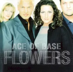 Flowers by Ace of Base