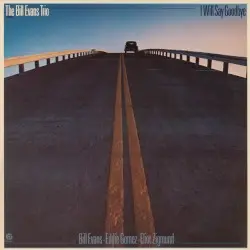 I Will Say Goodbye by Bill Evans Trio