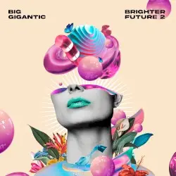 Brighter Future 2 by Big Gigantic