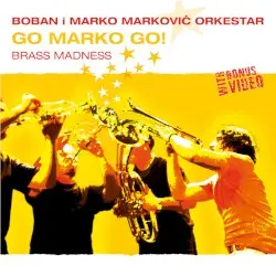 Go Marko Go! by Boban Marković Orkestar