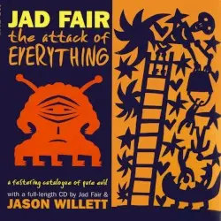 The Attack Of Everything by Jad Fair & Jason Willett