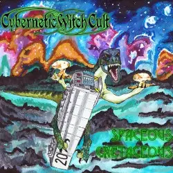 Spaceous Cretaceous by Cybernetic Witch Cult