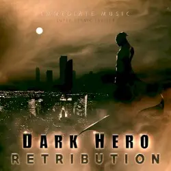 Dark Hero: Retribution by Immediate Music