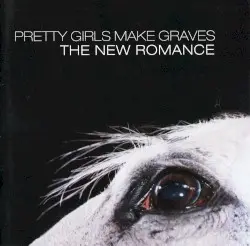The New Romance by Pretty Girls Make Graves