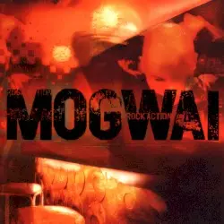 Rock Action by Mogwai