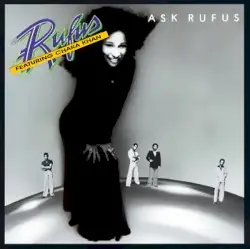 Ask Rufus by Rufus featuring Chaka Khan