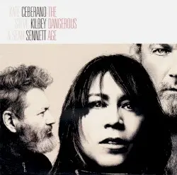 The Dangerous Age by Kate Ceberano, Steve Kilbey & Sean Sennett