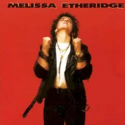 Melissa Etheridge by Melissa Etheridge