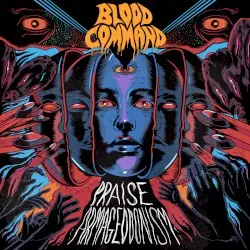 Praise Armageddonism by Blood Command