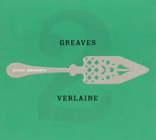 Verlaine 2: Divine Ignorante by John Greaves