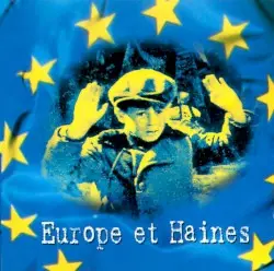 Europe et haines by Trust