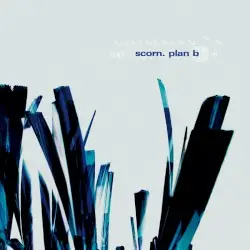 Plan B by Scorn