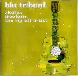 Blu TribunL by Akufen / Freeform / The Rip Off Artist