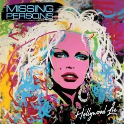 Hollywood Lie by Missing Persons
